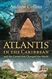 Atlantis in the Caribbean And the Comet That Changed the World 3rd 9781591432654 Front Cover