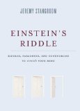 Einstein's Riddle Riddles, Paradoxes, and Conundrums to Stretch Your Mind 2009 9781596916654 Front Cover