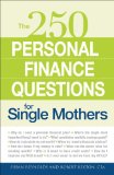 250 Personal Finance Questions for Single Mothers Make and Keep a Budget, Get Out of Debt, Establish Savings, Plan for College, Secure Insurance 2009 9781598699654 Front Cover