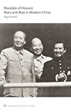Mandate of Heaven Marx and Mao in Modern China  9781608464654 Front Cover