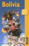 Bolivia The Bradt Travel Guide 2007 9781841621654 Front Cover