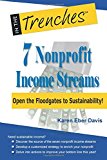 7 Nonprofit Income Streams Open the Floodgates to Sustainability!  9781938077654 Front Cover
