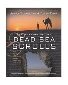 Meaning of the Dead Sea Scrolls Their Significance for Understanding the Bible, Judaism, Jesus, and Christianity  9780060684655 Front Cover