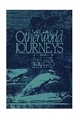 Otherworld Journeys Accounts of near-Death Experience in Medieval and Modern Times