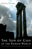 Son of God in the Roman World Divine Sonship in Its Social and Political Context  9780199933655 Front Cover