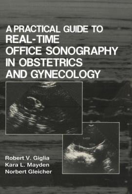 Practical Guide to Real-Time Office Sonography in Obstetrics and Gynecology 1986 9780306418655 Front Cover