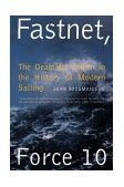 Fastnet, Force 10 The Deadliest Storm in the History of Modern Sailing 2nd 2000 9780393308655 Front Cover
