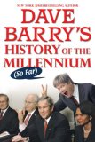 Dave Barry's History of the Millennium (So Far) 2008 9780425221655 Front Cover