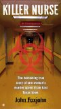 Killer Nurse The Harrowing True Story of One Woman's Murder Spree in an East Texas Town 2013 9780425263655 Front Cover
