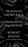 Jungle Grows Back America and Our Imperiled World  9780525521655 Front Cover