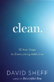 Clean Overcoming Addiction and Ending America's Greatest Tragedy cover art