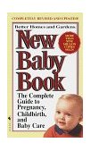 Better Homes and Gardens New Baby Book The Complete Guide to Pregnancy, Childbirth, and Baby Care Revised 1999 9780553580655 Front Cover