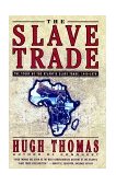 Slave Trade The Story of the Atlantic Slave Trade: 1440 - 1870 1999 9780684835655 Front Cover