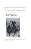 Early Chinese Mysticism Philosophy and Soteriology in the Taoist Tradition