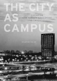 City As Campus Urbanism and Higher Education in Chicago cover art