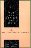For and Against the State New Philosophical Readings 1996 9780847681655 Front Cover
