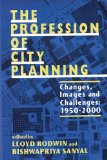 Profession of City Planning Changes, Images, and Challenges, 1950-2000