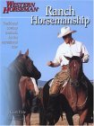 Ranch Horsemanship Traditional Cowboy Methods for the Recreational Rider 2004 9780911647655 Front Cover