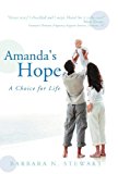 Amanda's Hope A Choice for Life 2012 9781449738655 Front Cover