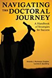 Navigating the Doctoral Journey A Handbook of Strategies for Success  9781475803655 Front Cover