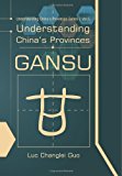 Understanding China's Provinces Gansu 2013 9781484193655 Front Cover