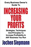 Increasing Your Profits Every Business Owner's Guide 2013 9781494288655 Front Cover