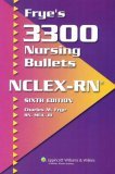 Frye&#39;s 3300 Nursing Bullets for NCLEX-RN&#239;&#191;&#189; 