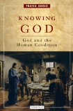Knowing God: God and the Human Condition cover art