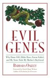 Evil Genes Why Rome Fell, Hitler Rose, Enron Failed, and My Sister Stole My Mother's Boyfriend 2008 9781591026655 Front Cover