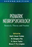 Pediatric Neuropsychology, Second Edition Research, Theory, and Practice cover art