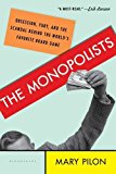 Monopolists Obsession, Fury, and the Scandal Behind the World's Favorite Board Game  9781608199655 Front Cover