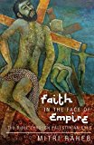 Faith in the Face of Empire The Bible Through Palestinian Eyes
