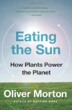 Eating the Sun How Plants Power the Planet cover art