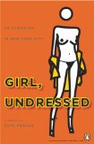 Girl, Undressed On Stripping in New York City 2009 9780143115656 Front Cover