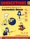 Connections II [text + Workbook], Textbook and Workbook A Cognitive Approach to Intermediate Chinese 2004 9780253216656 Front Cover