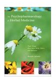 Psychopharmacology of Herbal Medicine Plant Drugs That Alter Mind, Brain, and Behavior