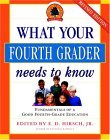What Your Fourth Grader Needs to Know Fundamentals of a Good Fourth-Grade Education cover art