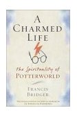 Charmed Life The Spirituality of Potterworld 2002 9780385506656 Front Cover