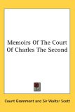 Memoirs of the Court of Charles II 2007 9780548141656 Front Cover
