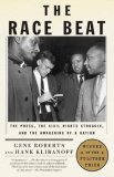 Race Beat The Press, the Civil Rights Struggle, and the Awakening of a Nation (Pulitzer Prize Winner) cover art