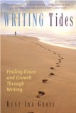 Writing Tides Finding Grace and Growth Through Writing 2007 9780687642656 Front Cover