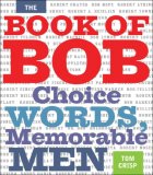 Book of Bob Choice Words, Memorable Men 2007 9780740763656 Front Cover