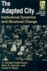 Adapted City Institutional Dynamics and Structural Change  9780765612656 Front Cover