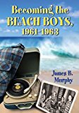 Becoming the Beach Boys, 1961-1963  9780786473656 Front Cover