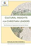 Cultural Insights for Christian Leaders New Directions for Organizations Serving God's Mission  9780801099656 Front Cover