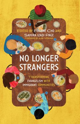 No Longer Strangers: Transforming Evangelism With Immigrant Communities  9780802878656 Front Cover