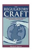 Regulatory Craft Controlling Risks, Solving Problems, and Managing Compliance cover art