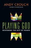Playing God Redeeming the Gift of Power cover art