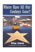 Where Have All Our Cowboys Gone? 2001 9780878332656 Front Cover