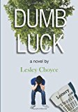 Dumb Luck 2011 9780889954656 Front Cover